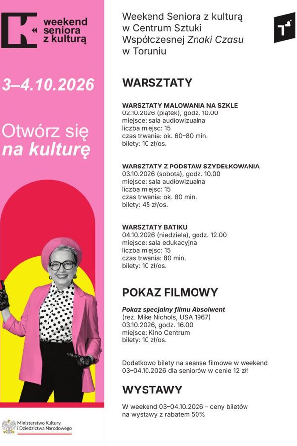 Plakat w języku polskim promujący wydarzenie „Weekend Seniora z kulturą” w Toruniu, zawierający informacje o warsztatach artystycznych, projekcji filmowej, harmonogramie, miejscach wydarzeń oraz danych kontaktowych; na plakacie widnieje zdjęcie starszej kobiety z różowymi włosami i w okularach.